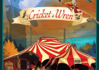 Flynn Creek Circus - The Cricket and the Wren